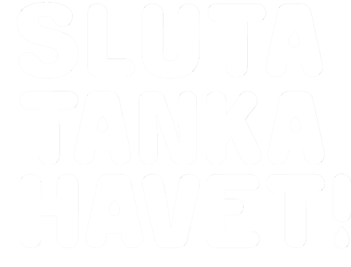 sluta tanka havet
